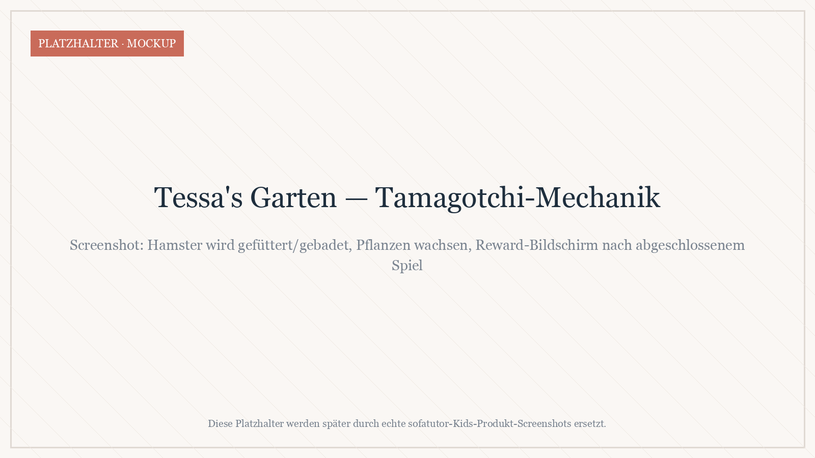 Sofatutor Kids — Tessa's Garten Tamagotchi-Mechanik